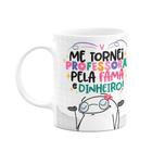 Caneca Flork Professora - Pela fama e dinheiro