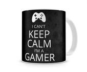 Caneca I Cant Keep Calm I am a Gamer - Starnerd