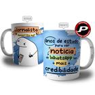 Caneca Jornalista Divertida Profissão Jornalismo - Coleção Florks Profissões