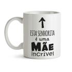 Caneca Mãe Incrível Cerâmica 320Ml - Central Personalizados