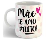 Caneca mãe linda te amo muito presente dia das mães - Mago das Camisas