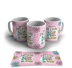 Caneca Mãe ou Dia das Mães - Floral: CNC001 6690