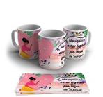 Caneca Mãe ou Dia das Mães - Personagens: CNC001 12531