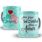 Caneca não fique sozinho foque no amor presente namorados