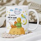 Caneca O pequeno Príncipe Te amo até a lua ida e volta