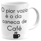 Caneca o pior vazio é o da caneca de café presente