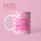 Caneca Outubro Rosa Seja Forte Mulher Empoderada Dia Da Mulher Mãe Amiga Porcelana MEGA OFERTA!