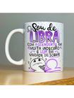 Caneca Personalizada de Porcelana SIGNOS : Sou de Libra com personagem: XICO - 325ML