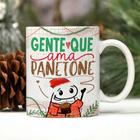 Caneca Personalizada de Porcelana - Tema: Natal com Flork - Gente que ama Panetone - 325ml