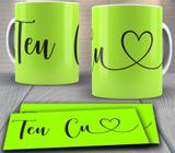 Caneca Personalizada - Frases Malcriadas Teu cu - Print sua ideia Personalizados