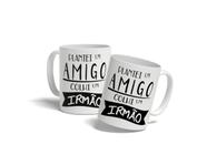 Caneca Plantei Um Amigo E Colhi Um Irmão