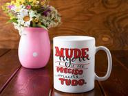 Caneca Porcelana 325ml Frases Mude Agora