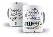 Caneca Porcelana Amiga dos Melhores Momentos - Villa Caneca