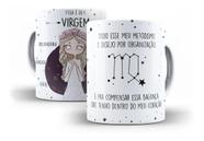 Caneca Porcelana Coleção Signos Ela É De Virgem - Villa Caneca