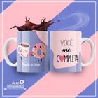 Caneca Porcelana Dia Dos Namorados Você Me Completa Love Marido Presente Certo Amor- MEGA OFERTA!