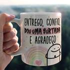 Caneca Porcelana Divertida Flork Entrego Confio Surto