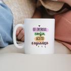 Caneca Porcelana Eu entrego Confio Aceito e Agradeço Est. Frases Pandoca CA-11 - Zlprint