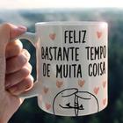 Caneca Porcelana Feliz Bastante Tempo Muita Coisa Flork