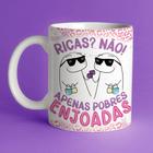 Caneca porcelana flork amigas,ricas não! apenas pobres enjoadas 325ml - JAQUES PERSONALIZADOS