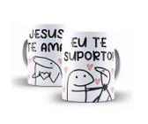 Caneca Porcelana Humor Flork Jesus Te Ama Eu Te Suporto - Villa Caneca