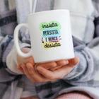 Caneca Porcelana Insista Persista e Nunca Desista Est. FrasesPandoca CA-10 -Zlprint