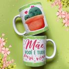 Caneca porcelana mãe cactos - mãe você é tudo para mim 325ml - JAQUES PERSONALIZADOS