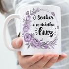 Caneca Porcelana O Senhor é a Minha Luz Est.Evangelica2.18 - Religioso Zlprint