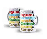 Caneca Porcelana Orixás Ogum Iemanjá Iansã Oxóssi Oxum Xangô