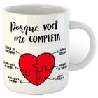 Caneca porque você me completa presente dia dos namorados - Mago das Camisas