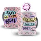 Caneca presentedia dos professores - estuda que a vida muda