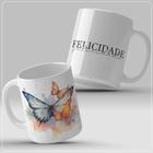 Caneca que não falte a você FELICIDADE