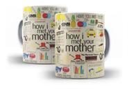 Caneca Seriado How I Met Your Mother Citações Quotes Frases - NG Decor Canecas