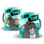 Caneca Tom Desenho Tom e Jerry Com Café Sem Café Porcelana