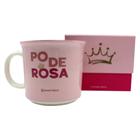 Caneca Tom Rosa 350Ml Poderosa - Zona Criativa