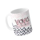 Caneca vovó eu te amo melhor vovó do mundo