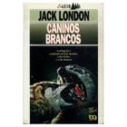 Caninos Brancos - Editora Ática