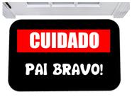 Capacho cuidado pai bravo tapete para porta 40x60