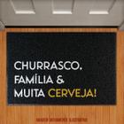 Capacho Decorativo - Churrasco Família Muita Cerveja