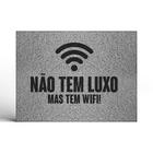 Capacho Não Tem Luxo Mas Tem Wifi