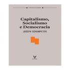 Capitalismo, socialismo e democracia