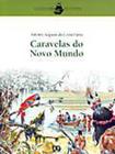 Caravelas Do Novo Mundo - - LC