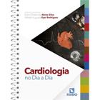 Cardiologia no dia a dia - Editora Rubio Ltda.
