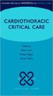 Cardiothoracic critical care - OXFORD UNIVERSITY PRESS