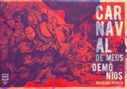 Carnaval De Meus Demônios - BALAO EDITORIAL
