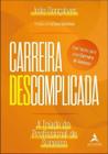 Carreira Descomplicada - A Tríade do Profissional de Sucesso Sortido