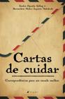 Cartas de cuidar - Correspondências para um mundo melhor - Editora Viseu