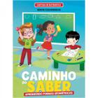 Cartilha de Alfabetização Caminho do Saber Matemática - Aprendendo Formas Geométricas - Bicho Esperto