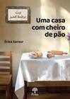 Casa Com Cheiro De Pão, Um