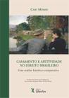 Casamento e Afetividade no Direito Brasileiro: Uma Análise Histórico-Comparativa - LIBER ARS