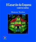 Casarao da esquina e outros contos, o - Franco Editora